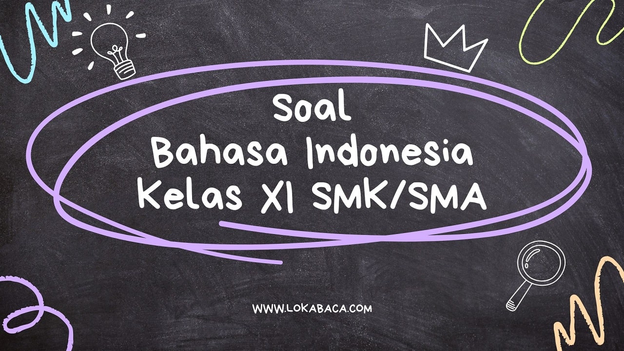 Soal Bahasa Indonesia Kelas XI