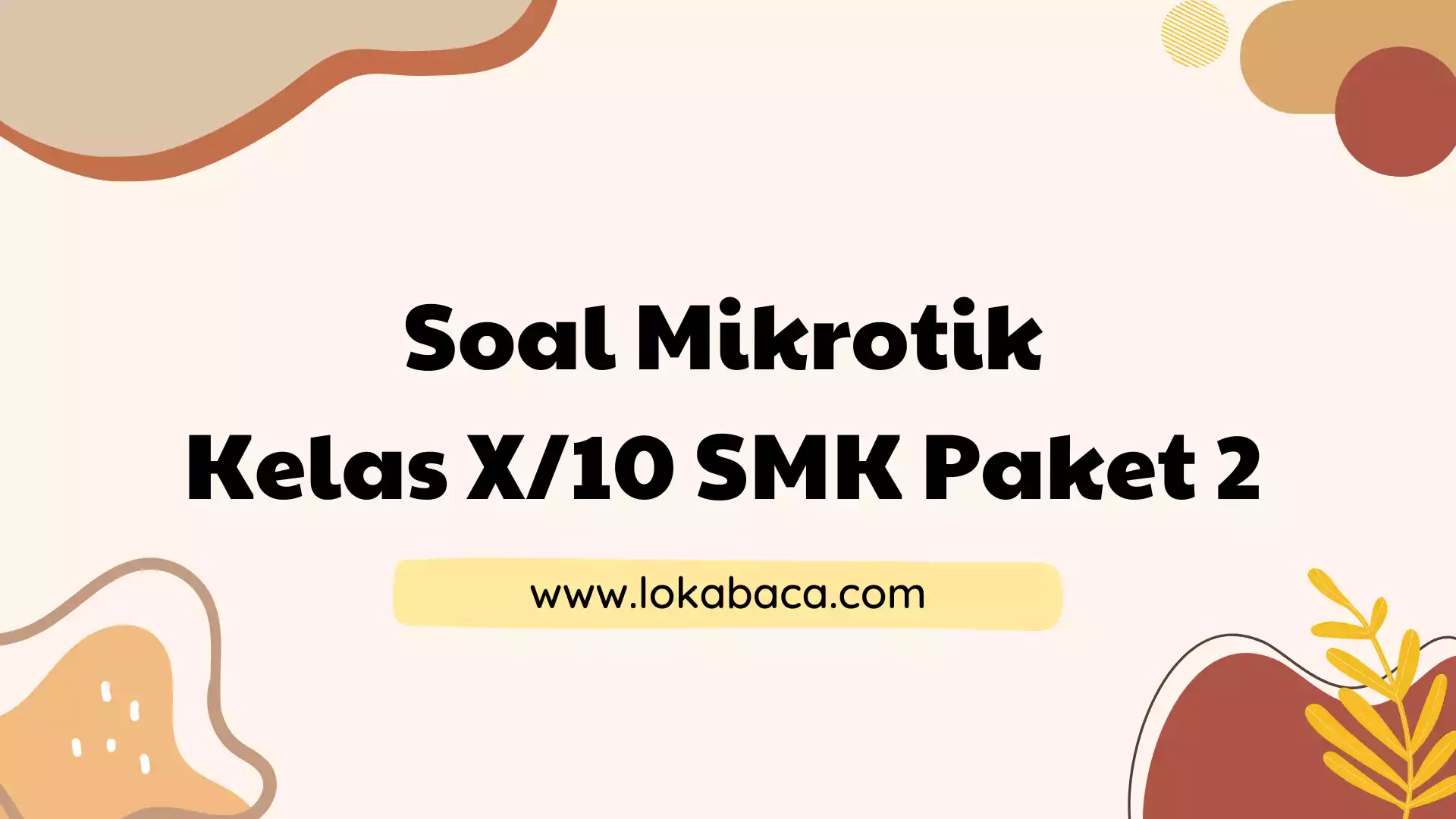 Soal Mikrotik dan Jaringan Komputer Kelas X/10 Lengkap dengan Kunci Jawabannya Paket 2